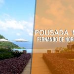 Fernando de Noronha – Pousada Morena – “Conta Tudo”