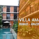 Amazônia – Manaus – Hotel Villa Amazônia – Conta tudo